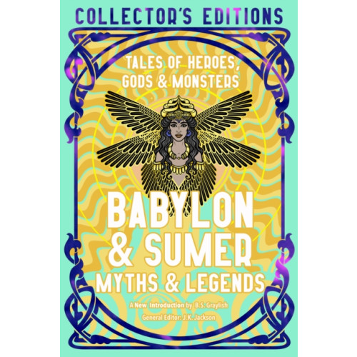 Flame Tree Publishing Babylon & Sumer Myths & Legends (inbunden, eng)