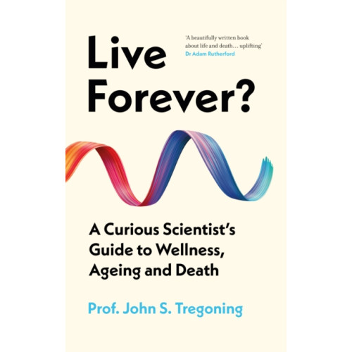Oneworld Publications Live Forever? (häftad, eng)