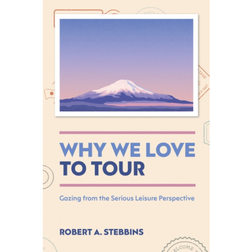 Emerald Publishing Limited Why We Love to Tour (inbunden, eng)