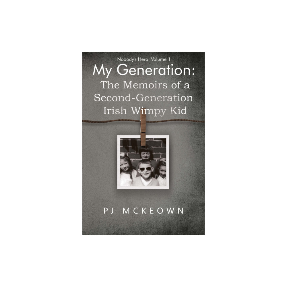 Produktbild för My Generation: The Memoirs of a Second-Generation Irish Wimpy Kid (häftad, eng)