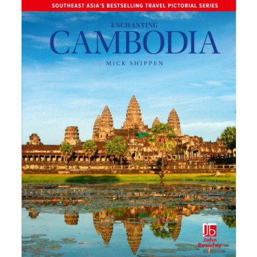 John Beaufoy Publishing Ltd Enchanting Cambodia (inbunden, eng)