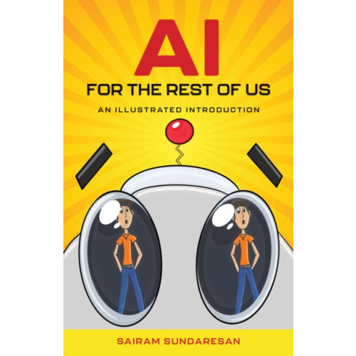 Bloomsbury Publishing PLC AI for the Rest of Us (häftad, eng)