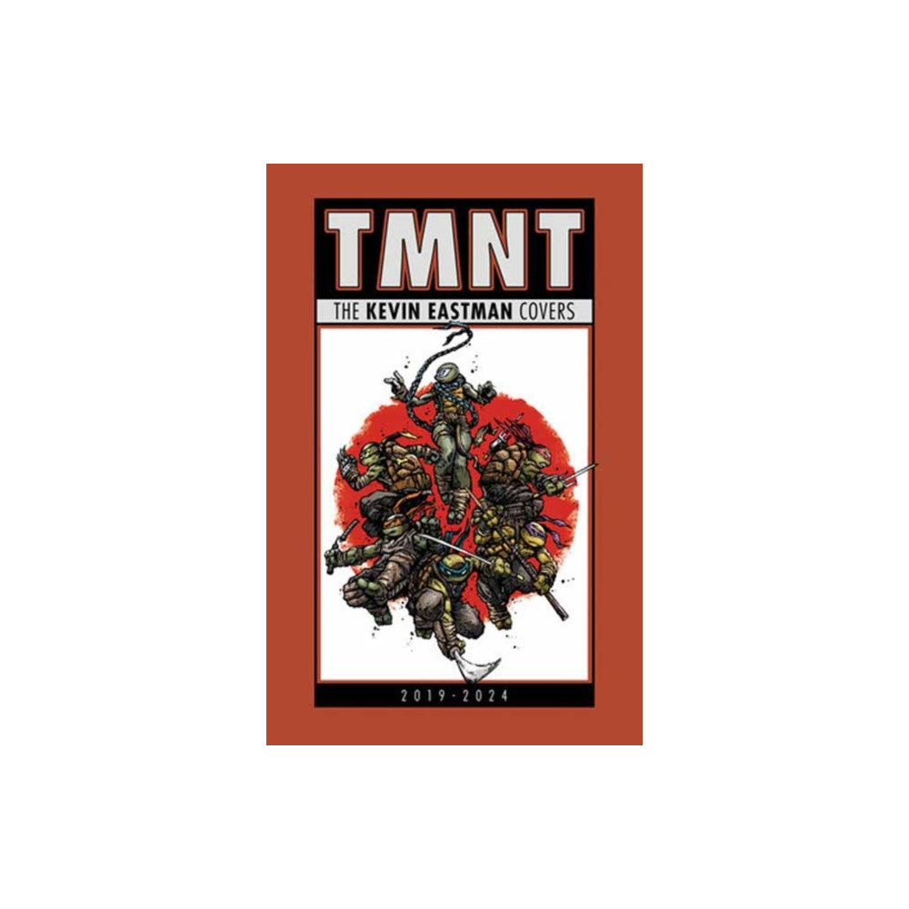 Produktbild för Teenage Mutant Ninja Turtles: The Kevin Eastman Covers (2019-2025) (inbunden, eng)