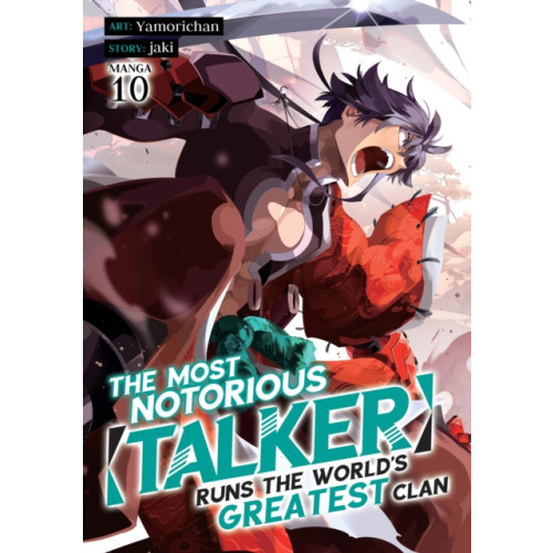Seven Seas Entertainment, LLC The Most Notorious "Talker" Runs the World's Greatest Clan (Manga) Vol. 10 (häftad, eng)