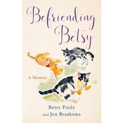 She Writes Press Befriending Betsy (häftad, eng)