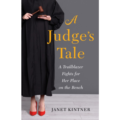 She Writes Press A Judge's Tale (häftad, eng)