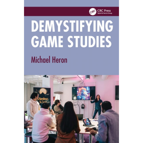Taylor & francis ltd Demystifying Game Studies (häftad, eng)