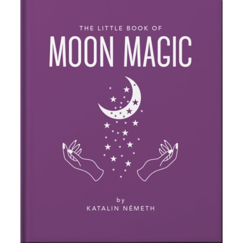 Headline Publishing Group The Little Book of Moon Magic (inbunden, eng)
