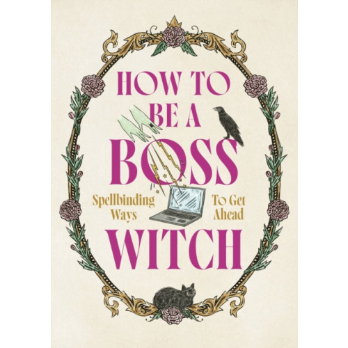 Headline Publishing Group How to Be a Boss Witch (inbunden, eng)