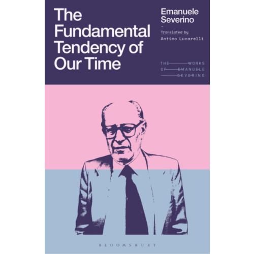 Bloomsbury Publishing PLC The Fundamental Tendency of Our Time (häftad, eng)