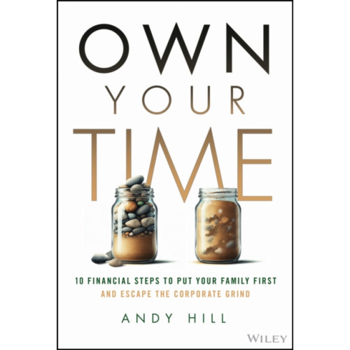 John Wiley & Sons Inc Own Your Time (inbunden, eng)