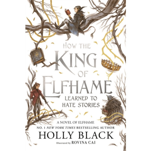 Hot Key Books How the King of Elfhame Learned to Hate Stories (häftad, eng)