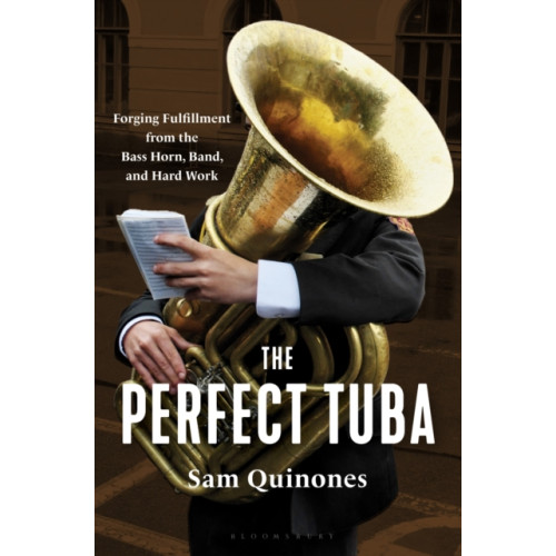 Bloomsbury Publishing USA The Perfect Tuba (inbunden, eng)