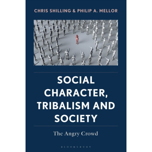 Bloomsbury Publishing PLC Social Character, Tribalism and Society (inbunden, eng)