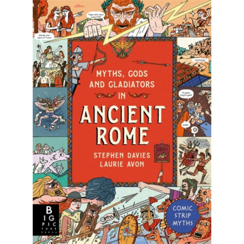 Templar Books Comic Strip Myths: Myths, Gods and Gladiators in Ancient Rome (inbunden, eng)