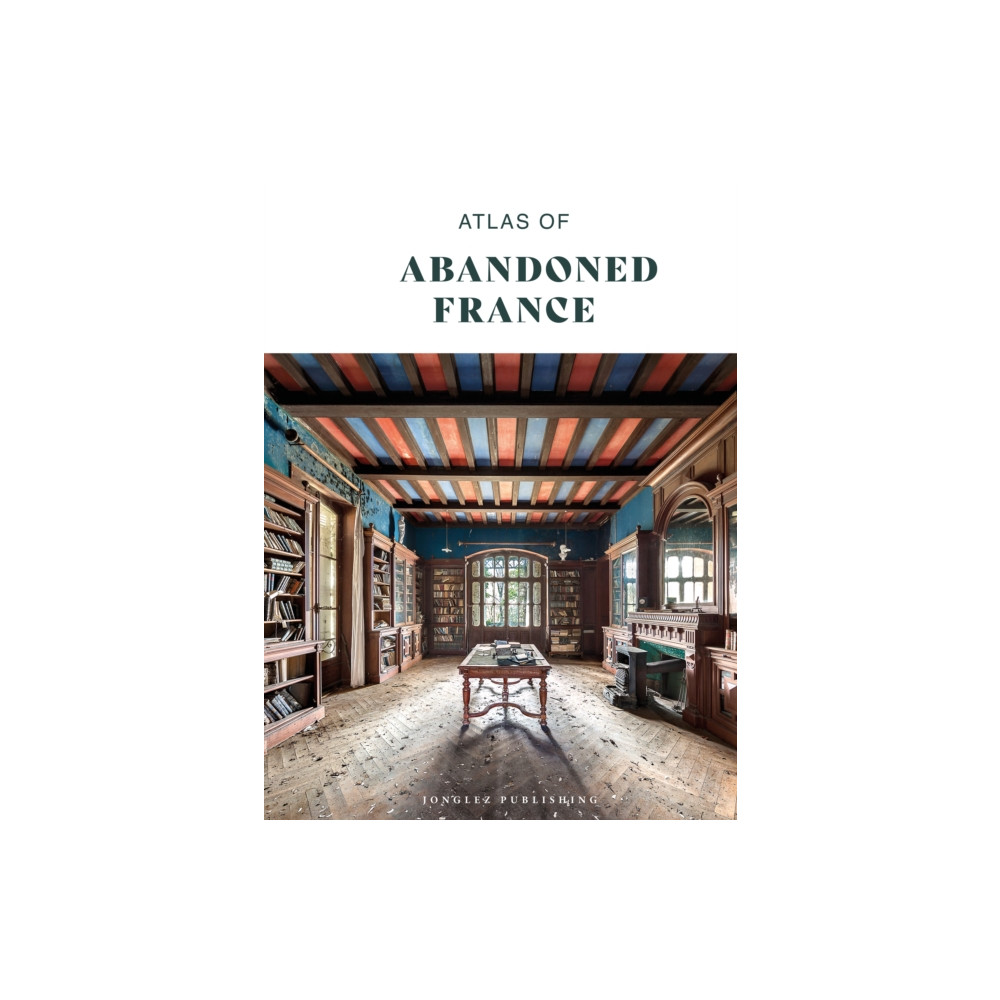 Produktbild för Atlas of Abandoned France (inbunden, eng)