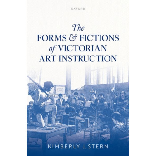 Oxford University Press The Forms and Fictions of Victorian Art Instruction (inbunden, eng)