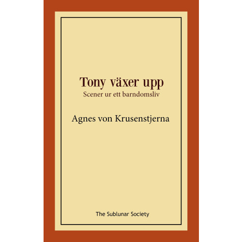 Tony växer upp : scener ur ett barndomsliv , Agnes von Krusenstjerna (häftad)