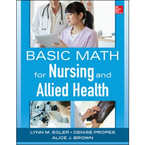 McGraw-Hill Education - Europe Basic Math for Nursing and Allied Health (häftad, eng)