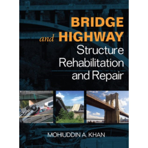 McGraw-Hill Education - Europe Bridge and Highway Structure Rehabilitation and Repair (inbunden, eng)