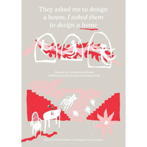Set Margins' publications They Asked Me to Design a House, I Asked Them to Design a Home (häftad, eng)