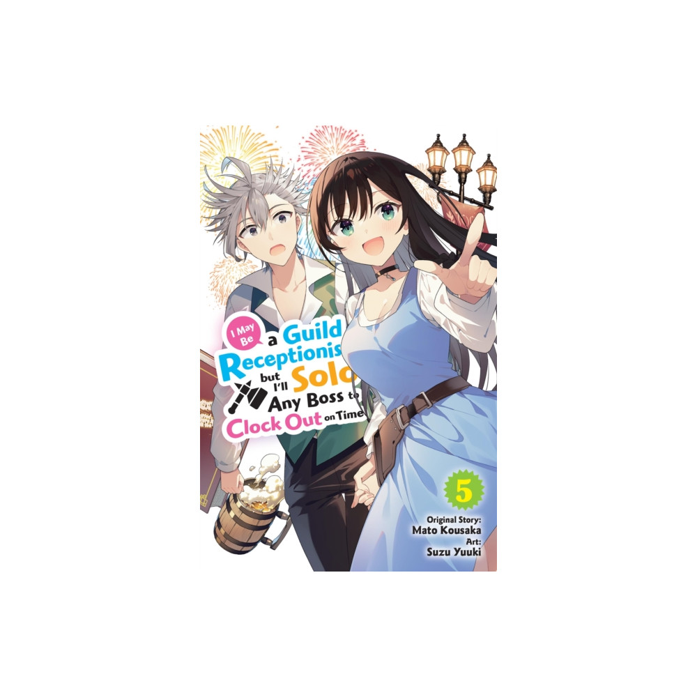 Produktbild för I May Be a Guild Receptionist, but I’ll Solo Any Boss to Clock Out on Time, Vol. 5 (manga) (häftad, eng)