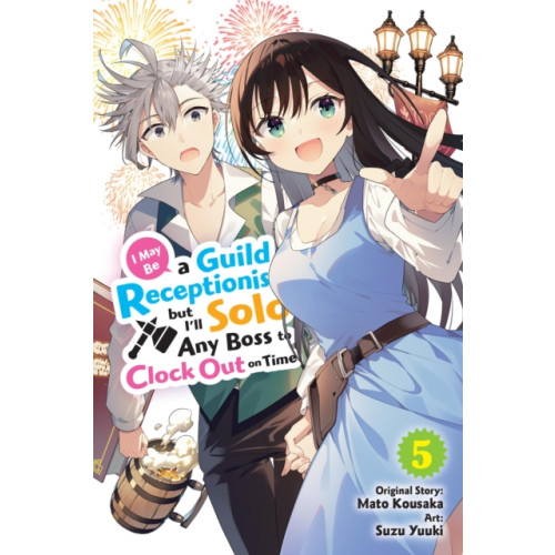 Little, Brown & Company I May Be a Guild Receptionist, but I’ll Solo Any Boss to Clock Out on Time, Vol. 5 (manga) (häftad, eng)