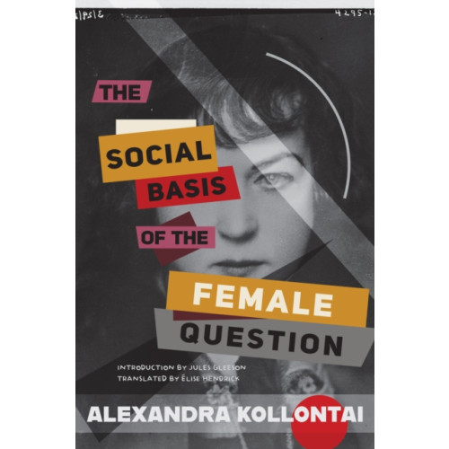 Haymarket Books The Social Basis of the Female Question (häftad, eng)