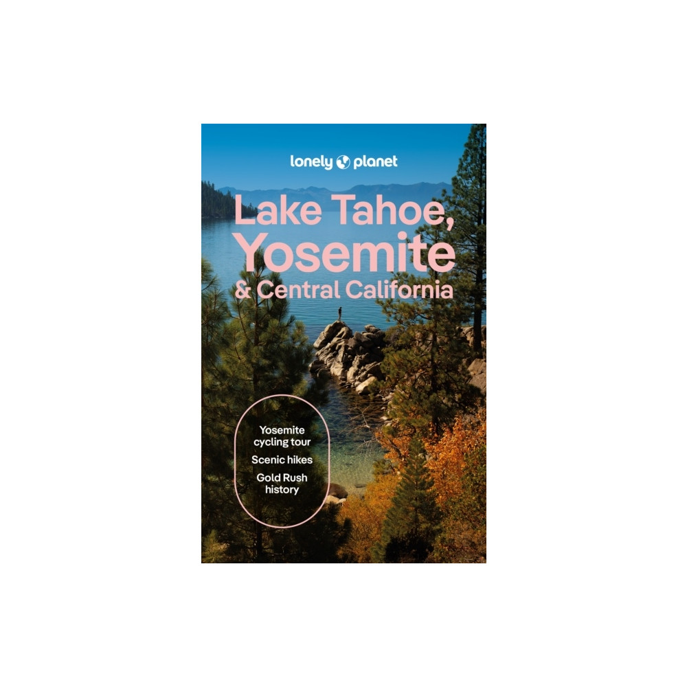 Produktbild för Lonely Planet Lake Tahoe, Yosemite and Central California (pocket, eng)