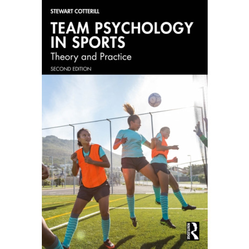 Taylor & francis ltd Team Psychology in Sports (häftad, eng)