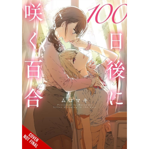 Little, Brown & Company Lilies Blooming in 100 Days (manga) (häftad, eng)