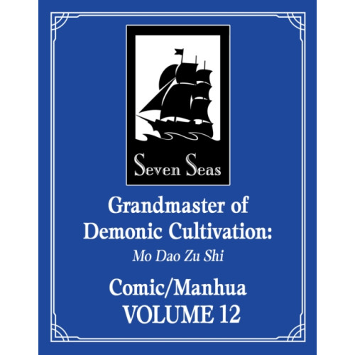 Seven Seas Entertainment, LLC Grandmaster of Demonic Cultivation: Mo Dao Zu Shi (The Comic / Manhua) Vol. 12 (häftad, eng)
