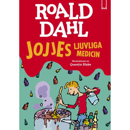 Roald Dahl Jojjes ljuvliga medicin (bok, kartonnage)