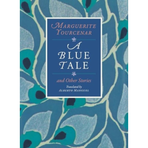 A Blue Tale and Other Stories , The university of chicago press (häftad, english)