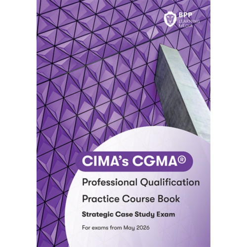 BPP Learning Media CIMA Strategic E3, F3 & P3 Integrated Case Study (häftad, eng)