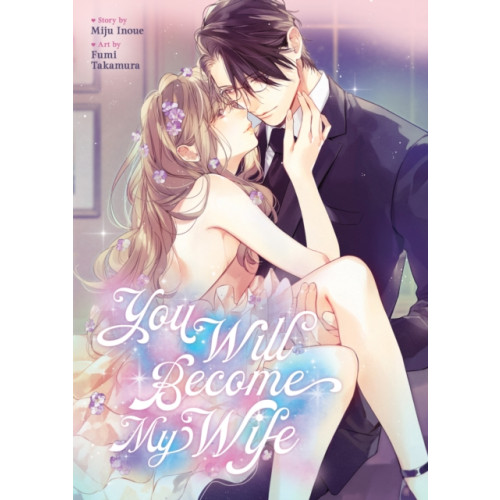 Seven Seas Entertainment, LLC You Will Become My Wife (Manga) (häftad, eng)