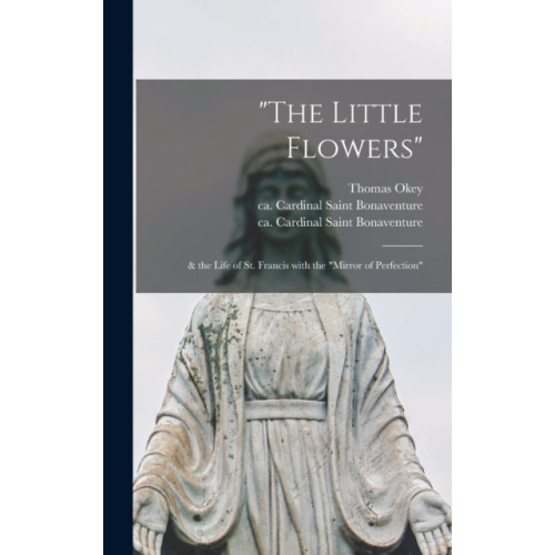 Legare Street Press "The Little Flowers" (inbunden, eng)