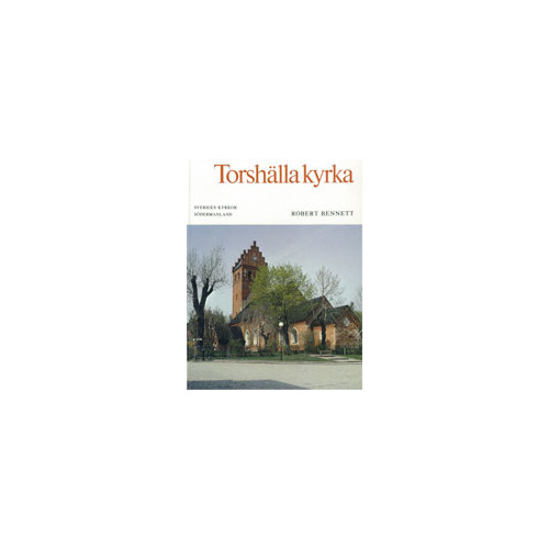 Robert Bennett Södermanland V:2 : Torshälla kyrka (inbunden)
