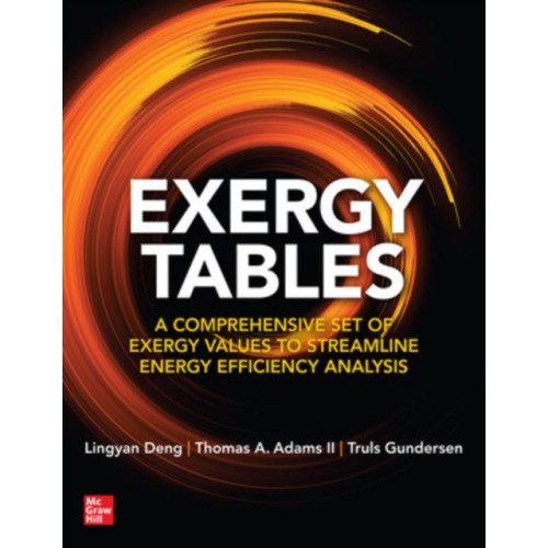 McGraw-Hill Education Exergy Tables: A Comprehensive Set of Exergy Values to Streamline Energy Efficiency Analysis (häftad, eng)