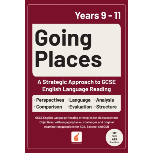 Foxton Books Going Places: A Strategic Approach to GCSE English Language Reading (häftad, eng)