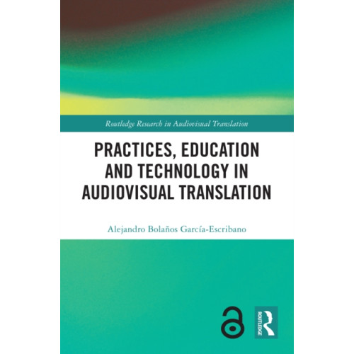 Taylor & francis ltd Practices, Education and Technology in Audiovisual Translation (häftad, eng)