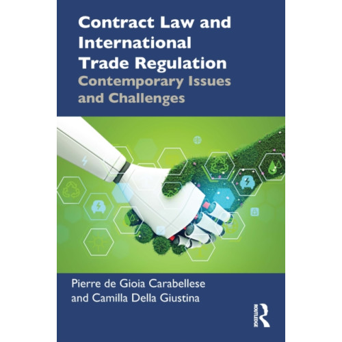 Taylor & francis ltd Contract Law and International Trade Regulation (häftad, eng)