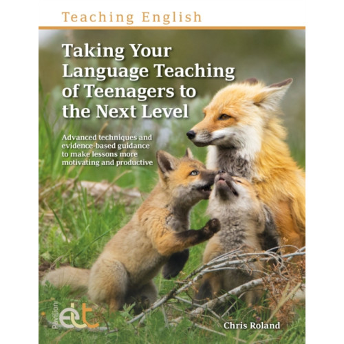 Pavilion Publishing and Media Ltd Taking Your Language Teaching of Teenagers to the Next Level (häftad, eng)