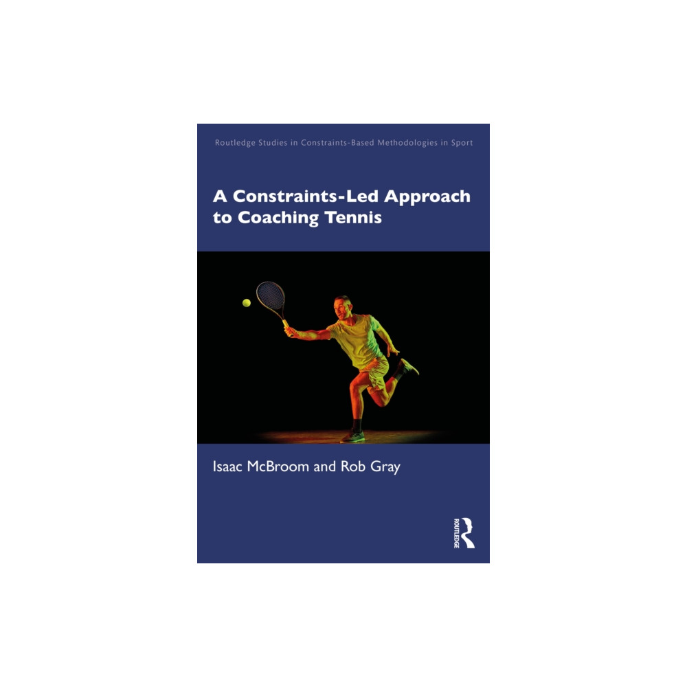 Produktbild för A Constraints-Led Approach to Coaching Tennis (häftad, eng)