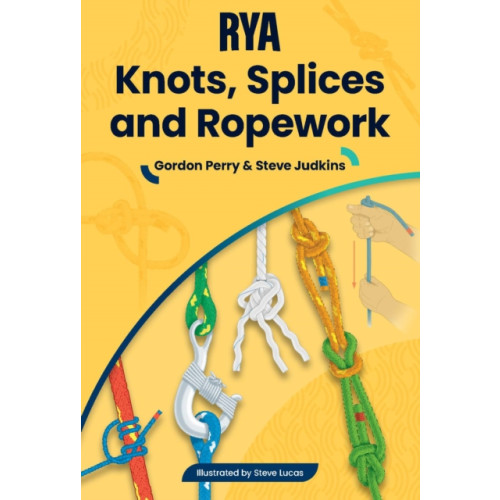 Royal Yachting Association RYA Knots, Splices and Ropework (häftad, eng)