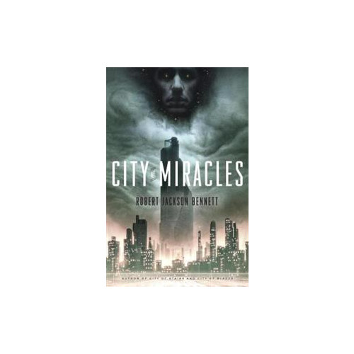 Robert Jackson Bennett City of Miracles (pocket, eng)