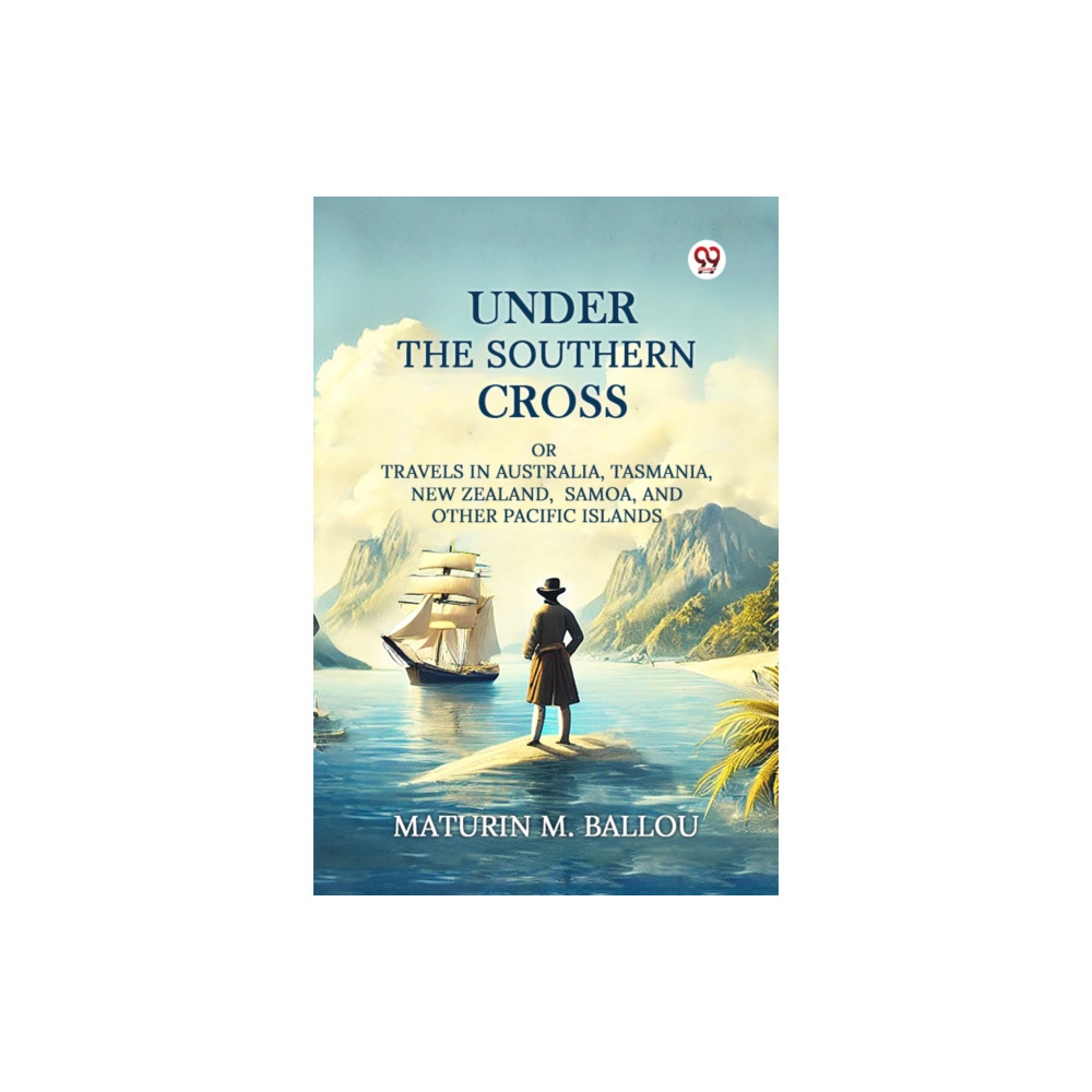 Produktbild för Under The Southern CrossOr Travels In Australia, Tasmania, New Zealand, Samoa, And Other Pacific Islands (Edition1) (häftad, eng)