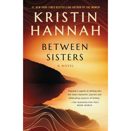 Kristin Hannah Between Sisters: A Novel (häftad, eng)