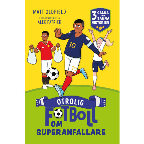 Matt Oldfield Otrolig fotboll om : superanfallare (inbunden)