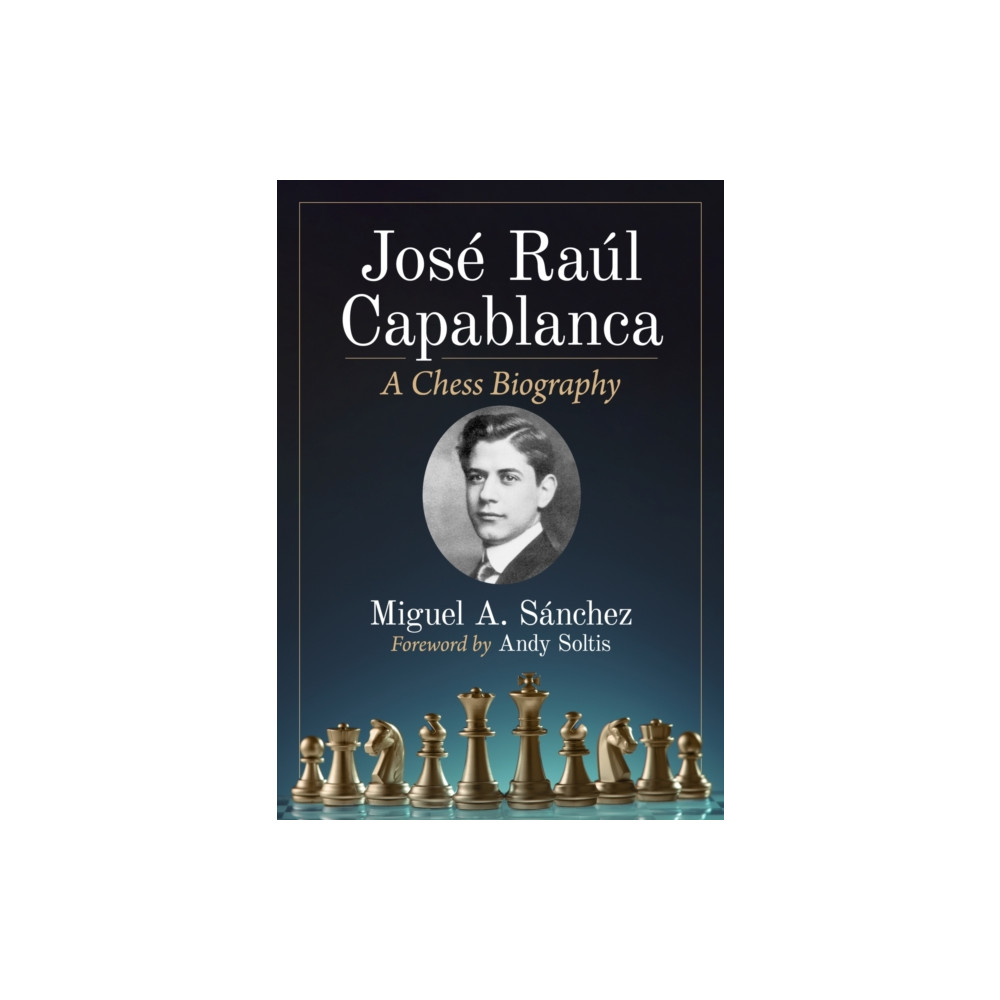 Produktbild för Jose Raul Capablanca (häftad, eng)